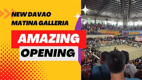 NEW DAVAO MATINA GALLERIA opening .